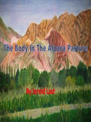 cover image of The Body in the Alpaca Pasture